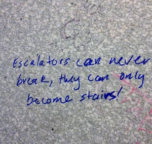 Wisdom written on the bathroom walls of Doc's Pad. 